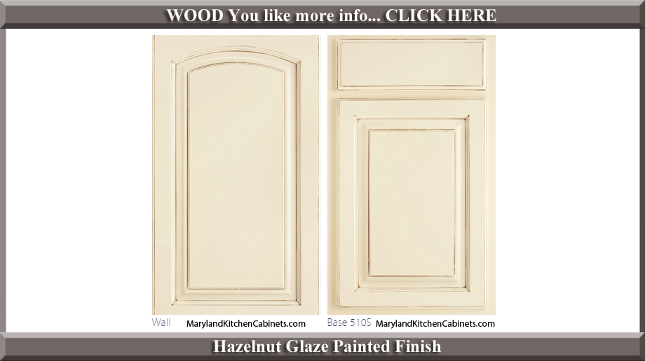 511 Hazelnut Glaze Painted Finish Cabinet Door Style